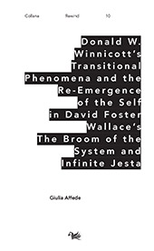 E-book, Always on the verge of being found out : transitional phenomena and the re-emergence of the self in David Foster Wallace's fiction, Aras edizioni