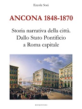 E-book, Ancona, 1848-1870 : storia narrativa della città : dallo Stato Pontificio a Roma capitale, Bookstones