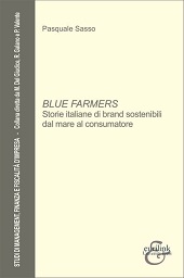 E-book, Blue farmers : storie italiane di brand sostenibili dal mare al consumatore, Eurilink University Press