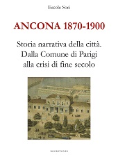 E-book, Ancona, 1870-1900 : storia narrativa della città : dalla Comune di Parigi alla crisi di fine secolo, Bookstones