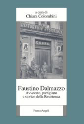 eBook, Faustino Dalmazzo : avvocato, partigiano e storico della Resistenza, Franco Angeli