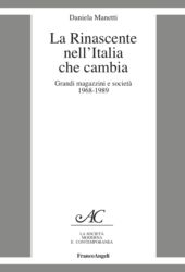 E-book, La Rinascente nell'Italia che cambia : grandi magazzini e società : 1968-1989, Manetti, Daniela, Franco Angeli