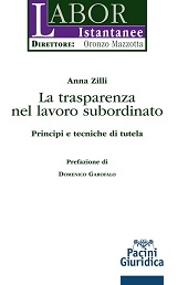 eBook, La trasparenza del lavoro subordinato : principi e tecniche di tutela, Zilli, Anna, Pacini giuridica