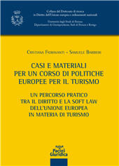 E-book, Casi e materiali per un corso di politiche europee per il turismo : un percorso pratico tra il diritto e la soft law dell'Unione europea in materia di turismo, Pacini