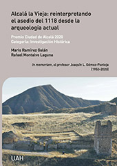 eBook, Alcalá la Vieja : reinterpretando el asedio del 1118 desde la arqueología actual : in memoriam, al profesor Joaquín L. Gómez-Pantoja (1953-2020), Universidad de Alcalá