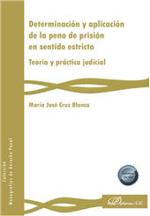 E-book, Determinación y aplicación de la pena de prisión en sentido estricto : teoría y práctica judicial, Cruz Blanca, María José, Dykinson
