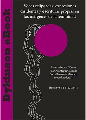 E-book, Voces eclipsadas : expresiones disidentes y escrituras propias en los márgenes de la feminidad, Dykinson