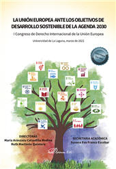 E-book, La Unión Europea ante los objetivos de desarrollo sostenible de la agenda 2030 : I Congreso de Derecho Internacional de la Unión Europea : Universidad de La Laguna, marzo de 2021, Dykinson