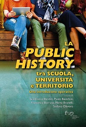 eBook, La Public History tra scuola, università e territorio : una introduzione operativa, Firenze University Press