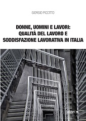 eBook, Donne, uomini e lavori : qualità del lavoro e soddisfazione lavorativa in Italia, Piccitto, Giorgio, Ledizioni