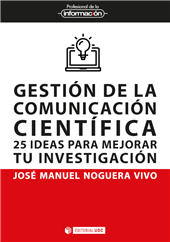E-book, Gestión de la comunicación científica : 25 ideas para mejorar tu investigación, Noguera Vivo, José Manuel, Editorial UOC