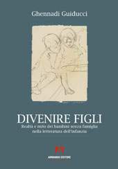 E-book, Divenire figli : realtà e mito dei bambini senza famiglia nella letteratura dell'infanzia, Armando