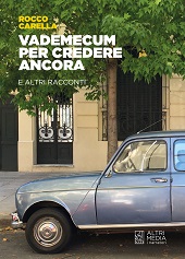 E-book, Vademecum per credere ancora : e altri racconti, Carella, Rocco, 1973-, Altrimedia