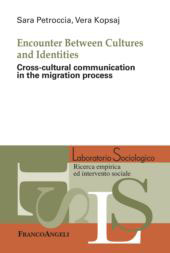 E-book, Encounter Between Cultures and Identities : cross-cultural communication in the migration process, Petroccia, Sara, Franco Angeli