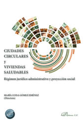 E-book, Ciudades circulares y viviendas saludables : régimen jurídico administrativo y proyección social, Dykinson