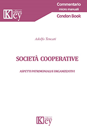 E-book, Società cooperative : aspetti patrimoniali e organizzativi, Tencati, Adolfo, Key editore