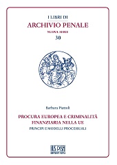 eBook, Procura europea e criminalità finanziaria nella UE : principi e modelli processuali, Piattoli, Barbara, IUS Pisa University Press