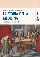 E-book, La storia della medicina : dagli egizi al XX secolo, Giuffra, Valentina, author, Pisa University Press