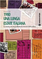 E-book, 1980 : una lunga estate italiana : la musica che ha cambiato il consumo della politica, Volpi, Alessandro, 1963-, Pisa University Press