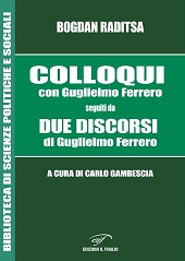 E-book, Colloqui con Guglielmo Ferrero ; seguiti da Due discorsi di Guglielmo Ferrero, Edizioni Il foglio
