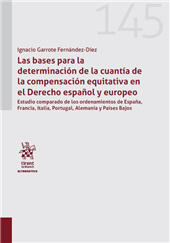 E-book, Las bases para la determinación de la cuantía de la compensación equitativa en el derecho español y europeo : estudio comparado de los ordenamientos de España, Francia, Italia, Portugal, Alemania y Países Bajos, Tirant lo Blanch