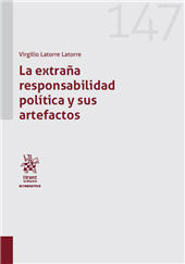 eBook, La extraña responsabilidad política y sus artefactos, Latorre Latorre, Virgilio, Tirant lo Blanch