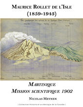 E-book, Martinique : mission scientifique 1902, Rollet de l'Isle, Charles-Dominique-Maurice, Presses universitaires des Antilles