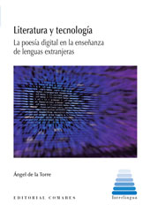 E-book, Literatura y tecnología : la poesía digital en la enseñanza de lenguas extranjeras, Torre Sánchez, Ángel de la., Comares