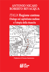 eBook, Italia, regione contesa : dialogo sul capitalismo mafioso e l'utopia della rinascita, Pellegrini