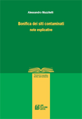 E-book, La bonifica dei siti contaminati : note esplicative, Mazzitelli, Alessandro, Pellegrini