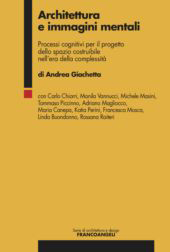 E-book, Architettura e immagini mentali : processi cognitivi per il progetto dello spazio costruibile nell'era della complessità, Franco Angeli