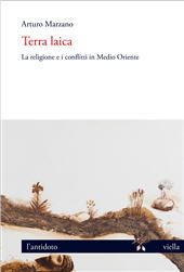 E-book, Terra laica : la religione e i conflitti in Medio Oriente, Marzano, Arturo, 1973-, Viella