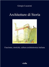 eBook, Architetture di storia : fascismo, storicità, cultura architettonica italiana, Viella