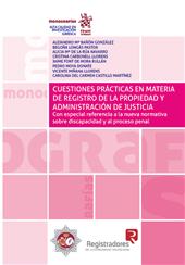 eBook, Cuestiones prácticas en materia de registro de la propiedad y administración de justicia : con especial referencia a la nueva normativa sobre discapacidad y al proceso penal, Tirant lo Blanch