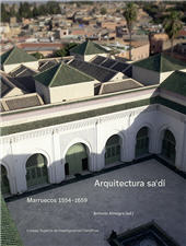 E-book, Arquitectura saʿdí : Marruecos 1554-1659, CSIC, Consejo Superior de Investigaciones Científicas