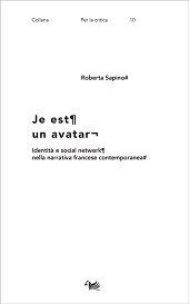 eBook, Je est un avatar : identità e social network nella narrativa francese contemporanea, Sapino, Roberta, Aras edizioni