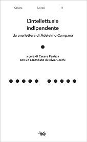 eBook, L'intellettuale indipendente : da una lettera di Adelelmo Campana, Aras edizioni