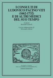 E-book, I consulti di Ludovico Pacino Viti (1662-1732) e di altri medici del suo tempo, Franco Angeli
