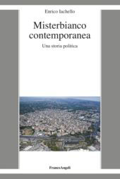 E-book, Misterbianco contemporanea : una storia politica, Iachello, Enrico, Franco Angeli
