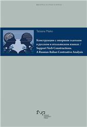 E-book, Konstruktsii s opornym glagolom v russkom i ital'yanskom yazykakh = Support Verb Constructions : a Russian-Italian Contrastive Analysis, Firenze University Press