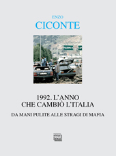 E-book, 1992, l'anno che cambiò l'Italia : da mani pulite alle stragi di mafia, Ciconte, Enzo, 1947-, author, Interlinea
