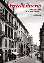 E-book, Vercelli littoria : l'architettura nel ventennio fascista, Interlinea