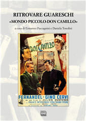 E-book, Ritrovare Guareschi : "Mondo piccolo-Don Camillo" : atti del convegno di studi, Milano, 10 ottobre 2018, Interlinea