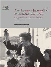 E-book, Alan Lomax y Jeanette Bell en España (1952-1953) : las grabaciones de música folclórica, Mazuela-Anguita, Ascensión, CSIC, Consejo Superior de Investigaciones Científicas