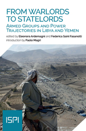 E-book, From warlords to statelords : armed groups and power trajectories in Libya and Yemen, Ledizioni