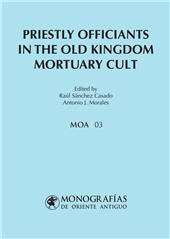 E-book, Priestly officiants in the Old Kingdom mortuary cult, Universidad de Alcalá