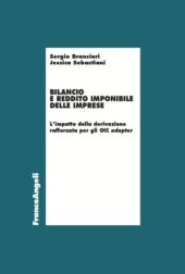 E-book, Bilancio e reddito imponibile delle imprese : l'impatto della derivazione rafforzata per gli OIC adopter, Branciari, Sergio, Franco Angeli