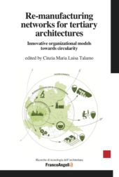 E-book, Re-manufacturing networks for tertiary architectures : innovative organizational models towards circularity, FrancoAngeli