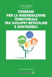 eBook, Itinerari per la rigenerazione territoriale tra sviluppi reticolari e sostenibili, FrancoAngeli