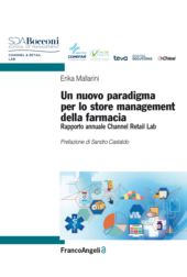 E-book, Un nuovo paradigma per lo store management della farmacia : rapporto annuale Channel Retail Lab, FrancoAngeli
